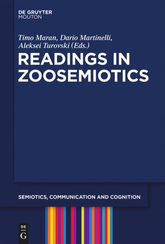 Readings In Zoosemiotics Timo Maran Editor Dario Martinelli Editor Aleksei Turovski Editor