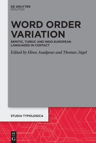 Word Order Variation Semitic Turkic And Indoeuropean Languages In Contact Hiwa Asadpour Editor Thomas Jgel Editor