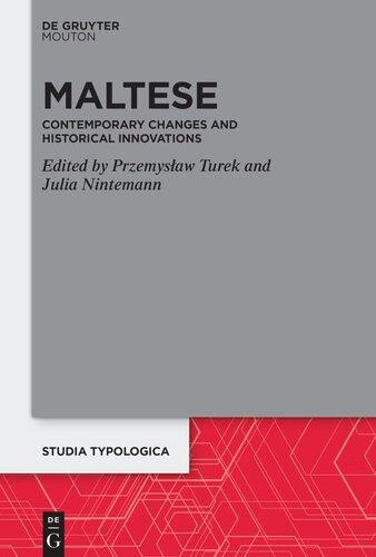 Maltese Contemporary Changes And Historical Innovations Przemyslaw Turek Editor Julia Nintemann Editor