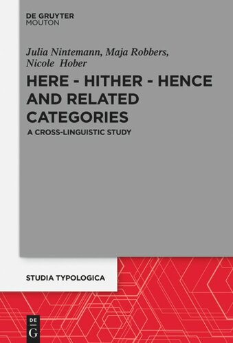 Here Hither Hence And Related Categories A Crosslinguistic Study Julia Nintemann Maja Robbers Nicole Hober