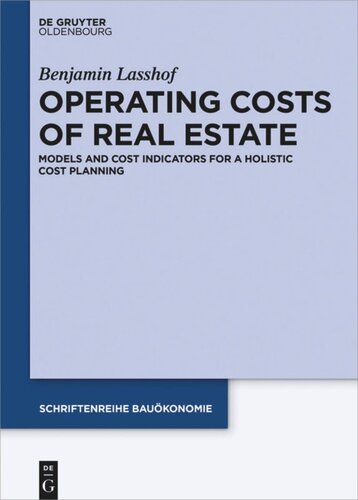 Operating Costs Of Real Estate Models And Cost Indicators For A Holistic Cost Planning Benjamin Lasshof