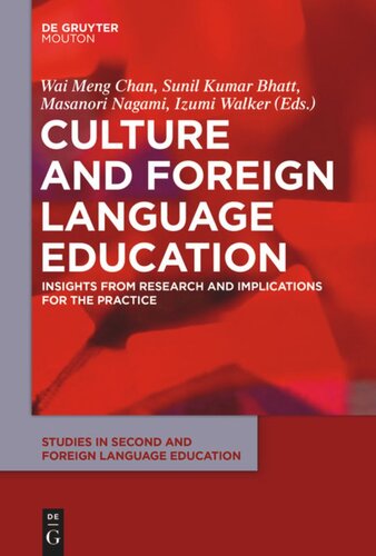 Culture And Foreign Language Education Insights From Research And Implications For The Practice Wai Meng Chan Editor Sunil Kumar Bhatt Editor Masanori Nagami Editor Izumi Walker Editor