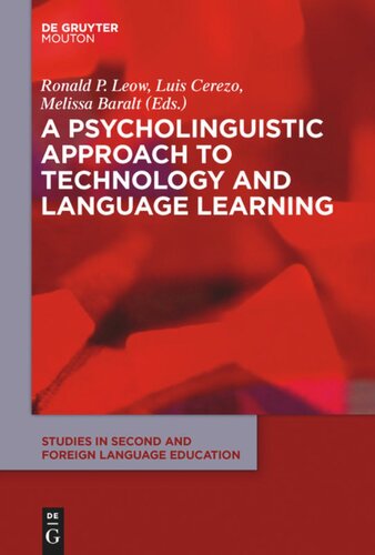 A Psycholinguistic Approach To Technology And Language Learning Ronald P Leow Editor Luis Cerezo Editor Melissa Baralt Editor
