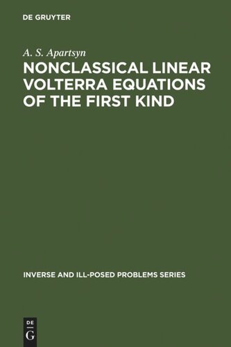 Nonclassical Linear Volterra Equations Of The First Kind Reprint 2010 Anatoly S Apartsyn