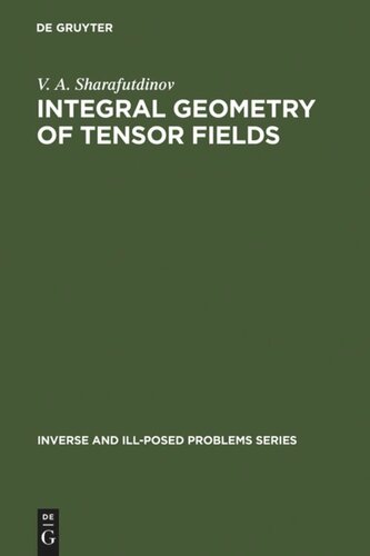 Integral Geometry Of Tensor Fields V A Sharafutdinov