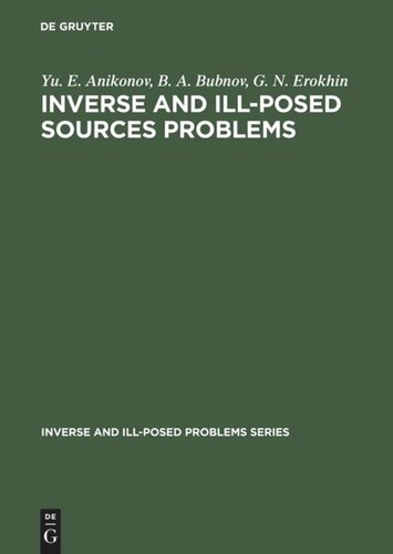 Inverse And Illposed Sources Problems Reprint 2013 Yu E Anikonov B A Bubnov G N Erokhin