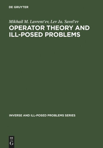 Operator Theory And Illposed Problems Mikhail M Jn Lavrentev Lev Ja Savelev