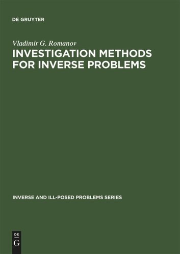 Investigation Methods For Inverse Problems Reprint 2014 Vladimir G Romanov