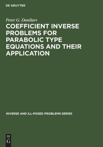 Coefficient Inverse Problems For Parabolic Type Equations And Their Application Reprint 2014 P G Danilaev