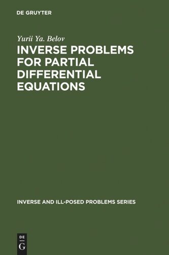 Inverse Problems For Partial Differential Equations Reprint 2012 Yurii Ya Belov