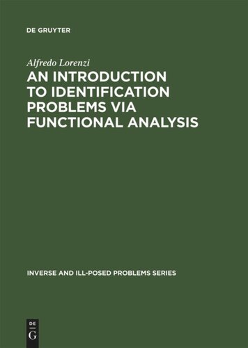An Introduction To Identification Problems Via Functional Analysis Reprint 2014 Alfredo Lorenzi