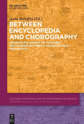 Between Encyclopedia And Chorography Defining The Agency Of Cultural Encyclopedias From A Transcultural Perspective Anna Boroffka Editor
