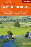 Cycling The Way Of The Roses Coast To Coast Across Lancashire And Yorkshire With Six Circular Day Rides Rachel Crolla