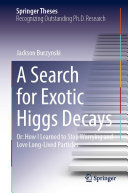 A Search For Exotic Higgs Decays Or How I Learned To Stop Worrying And Love Longlived Particles Jackson Burzynski