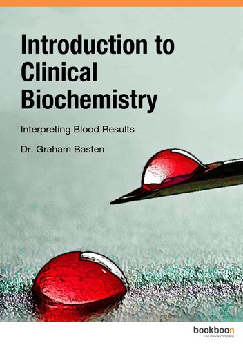 Introduction To Clinical Biochemistry Interpreting Blood Results Graham Basten