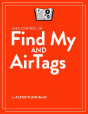 Take Control Of Find My And Airtags Glenn Fleishman