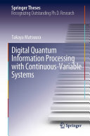 Digital Quantum Information Processing With Continuousvariable Systems Takaya Matsuura
