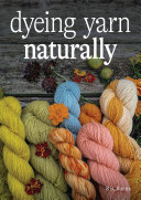 Dyeing Yarn Naturally Ria Burns