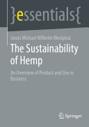 The Sustainability Of Hemp An Overview Of Product And Use In Business Jonas Michael