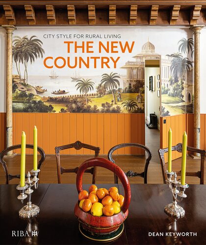 New Country City Style For Rural Living 1st Edition Dean Keyworth