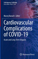 Cardiovascular Complications Of Covid19 Acute And Longterm Impacts Maciej Banach