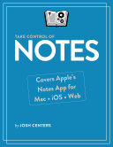 Take Control Of Notes Apple Os Apple Ios Josh Centers