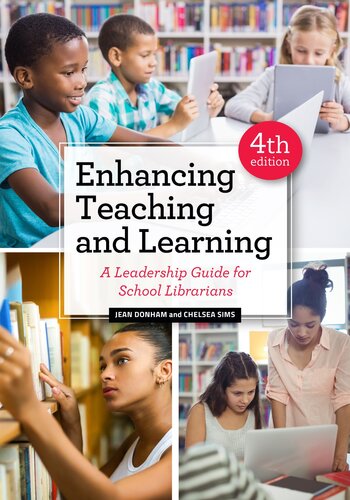Enhancing Teaching And Learning A Leadership Guide For School Librarians Jean Donham