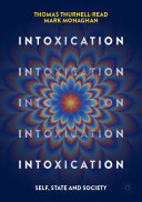 Intoxication Self State And Society Thomas Thurnellread Mark Monaghan