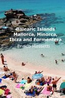 The Balearic Islands Mallorca Minorca Ibiza And Formentera Enrico Massetti