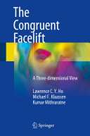 The Congruent Facelift A Threedimensional View Lawrence C Y Ho Michael F Klaassen Kumar Mithraratne