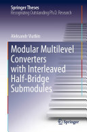 Modular Multilevel Converters With Interleaved Halfbridge Submodules Aleksandr Viatkin