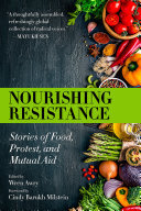 Nourishing Resistance Stories Of Food Protest And Mutual Aid Wren Awry