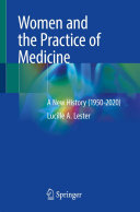 Women And The Practice Of Medicine A New History 19502020 Lucille A Lester