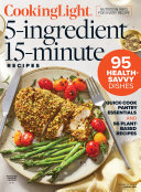 Cooking Light 5ingredient 15minute Recipes Cooking Light