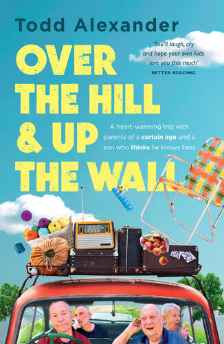 Over The Hill And Up The Wall Todd Alexander