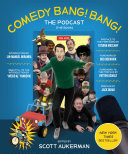 Comedy Bang Bang The Podcast The Book Scott Aukerman