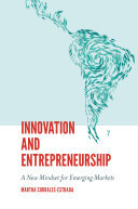 Innovation And Entrepreneurship A New Mindset For Emerging Markets Martha Corralesestrada