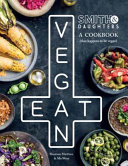 Smith Daughters A Cookbook That Happens To Be Vegan Shannon Martinez