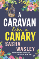 A Caravan Like A Canary Sasha Wasley