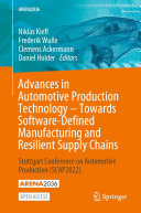 Advances In Automotive Production Technology Towards Softwaredefined Manufacturing And Resilient Supply Chains Stuttgart Conference On Automotive Production Scap2022 Niklas Kiefl Frederik Wulle Clemens Ackermann Daniel Holder