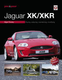You Your Jaguar Xkxkr Buying Enjoying Maintaining Modifying New Edition Nigel Thorley