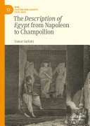 The Description Of Egypt From Napoleon To Champollion Tamar Sarfatti