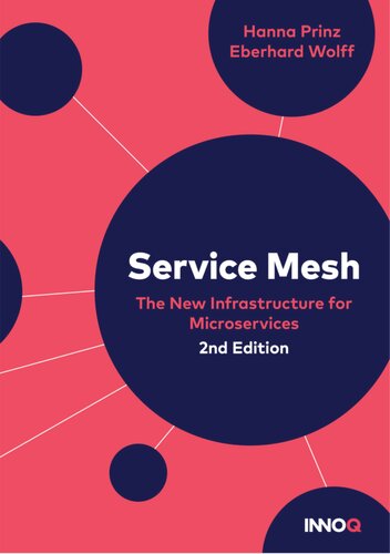 Service Mesh The New Infrastructure For Microservices 1st Edition Eberhard Wolff Hanna Prinz