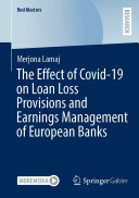 The Effect Of Covid19 On Loan Loss Provisions And Earnings Management Of European Banks Merjona Lamaj