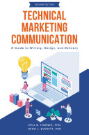 Technical Marketing Communication A Guide To Writing Design And Delivery Emil B Towner Heidi L Everett