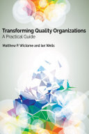 Transforming Quality Organizations A Practical Guide Matthew P Wictome Ian Wells