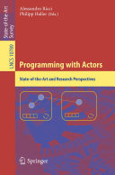 Programming With Actors Stateoftheart And Research Perspectives Alessandro Ricci Philipp Haller