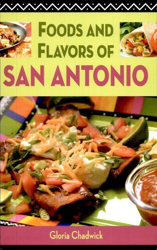 Foods And Flavors Of San Antonio Gloria Chadwick