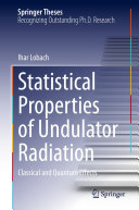 Statistical Properties Of Undulator Radiation Classical And Quantum Effects Ihar Lobach