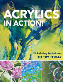 Acrylics In Action 24 Painting Techniques To Try Today Sylvia Homberg Martin Thomas Christin Stapff